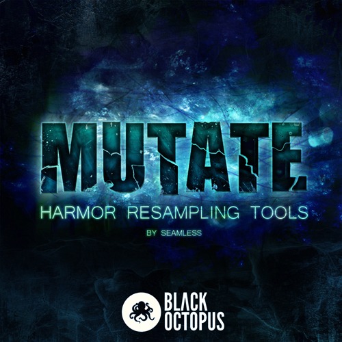 Harmor presets for resampling - Mutate - Black Octopus Sound