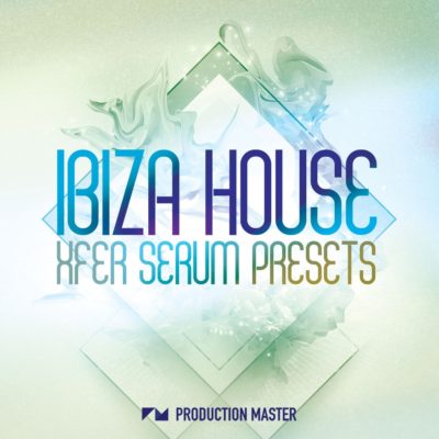 Ibiza House xfer serum presets