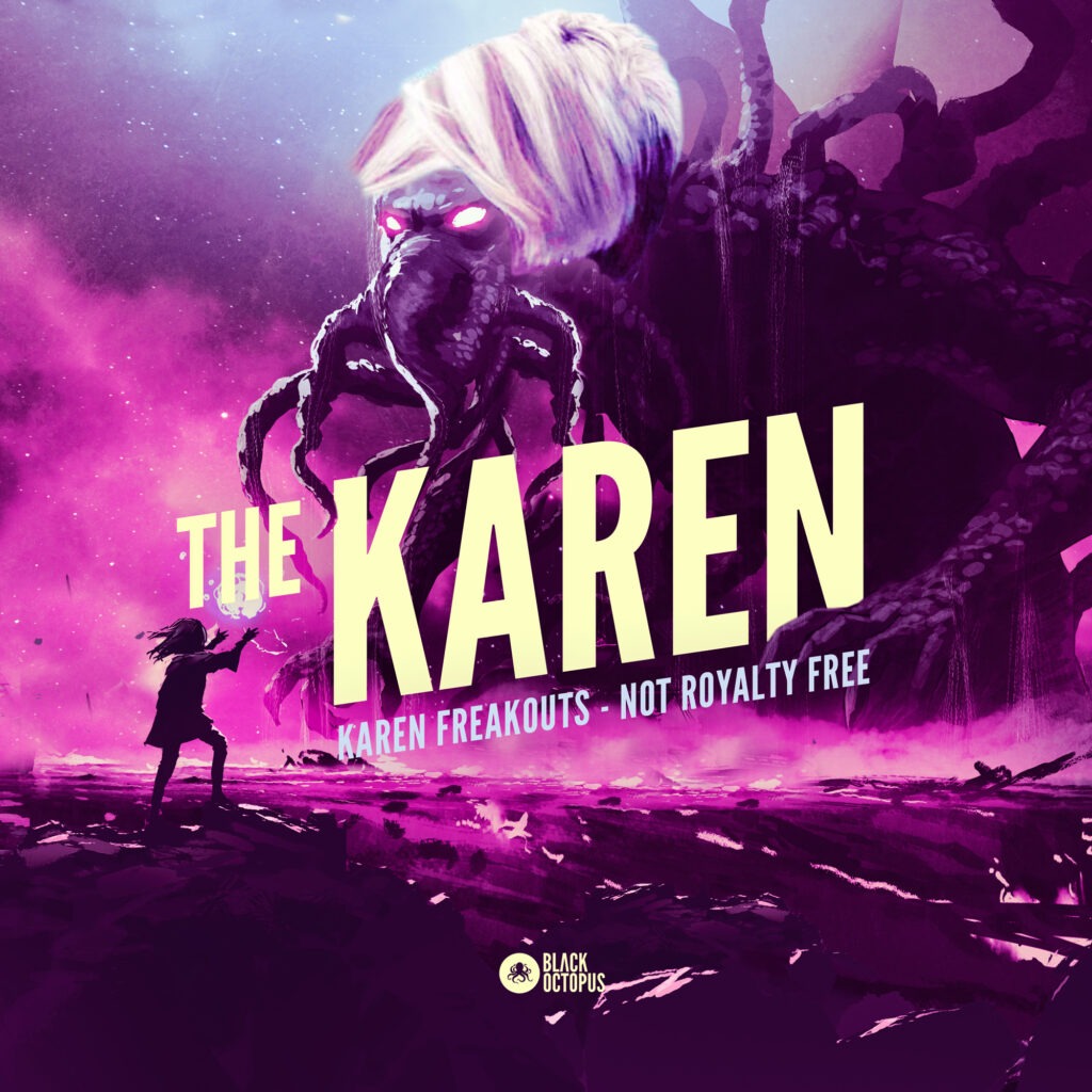 The karen angry vocal samples black octopus sound
