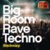 Bigroom Rave Techno Vol 1